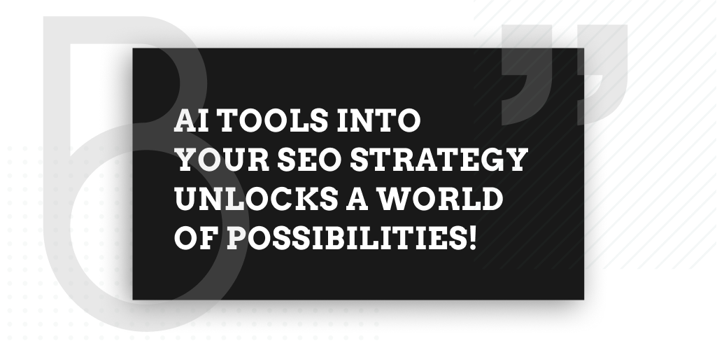 AI tools into your SEO strategy